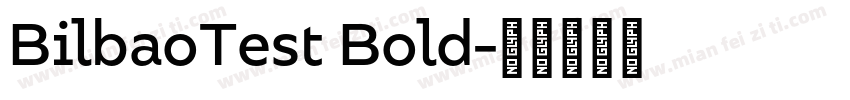 BilbaoTest Bold字体转换